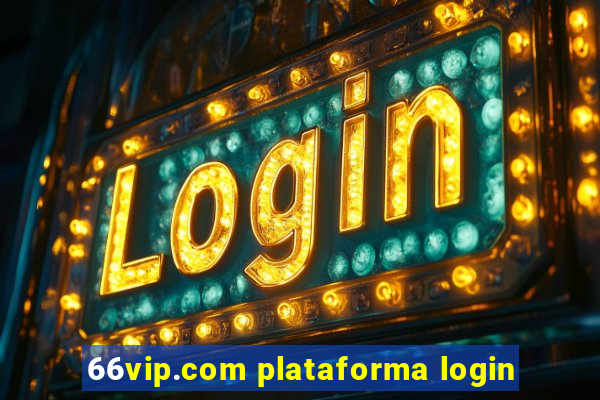 66vip.com plataforma login